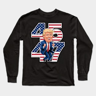 TRUMP DANCE 45 47 Long Sleeve T-Shirt